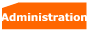 Administration